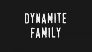 Dynamite Family
