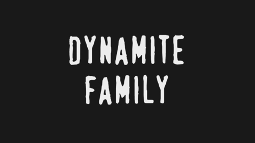 Dynamite Family