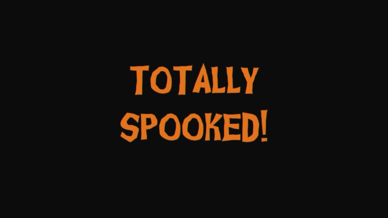 Totally Spooked